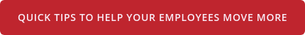 Quick tips to help your employees move more
